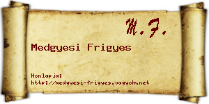 Medgyesi Frigyes névjegykártya
